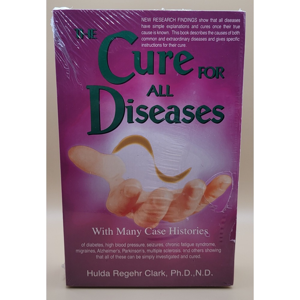 The Cure for All Diseases Hulda Regehr Clark PhD ND Paperback New Sealed Book